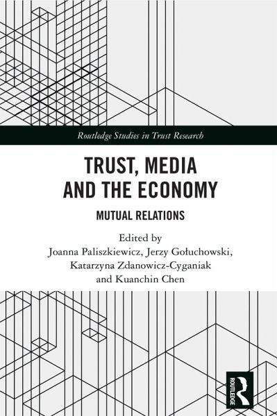 Trust, Media and the Economy (eBook, PDF) Trust, Media and the Economy (eBook, PDF)