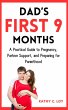 Dad's First 9 Months: A Practical Guide... - Bild 1