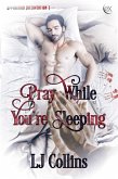 Pray While You're Sleeping (Apparition Intervention, #1) (eBook, ePUB) Pray While You're Sleeping (Apparition Intervention, #1) (eBook, ePUB)