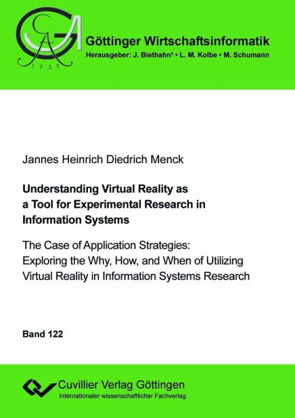 Understanding Virtual Reality as a Tool for Experimental Research in Information Systems (eBook, PDF) Understanding Virtual Reality as a Tool for Experimental Research in Information Systems (eBook, PDF)