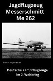 Jagdflugzeug Messerschmitt Me 262 (eBook, ePUB)