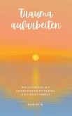 Trauma aufarbeiten (eBook, ePUB)