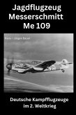 Jagdflugzeug Messerschmitt Me 109 (eBook, ePUB)