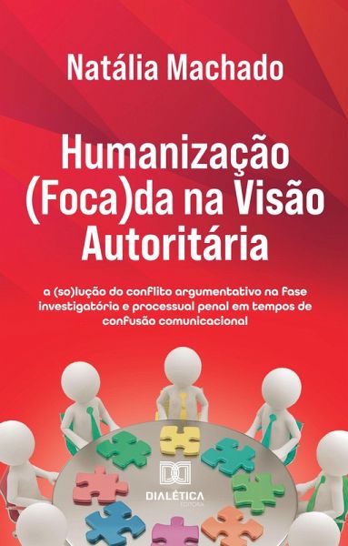 Humanização (Foca)da na Visão Autoritária (eBook, ePUB) Humanização (Foca)da na Visão Autoritária (eBook, ePUB)