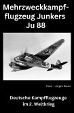 Mehrzweckkampfflugzeug Junkers Ju 88 (eBook, ePUB)