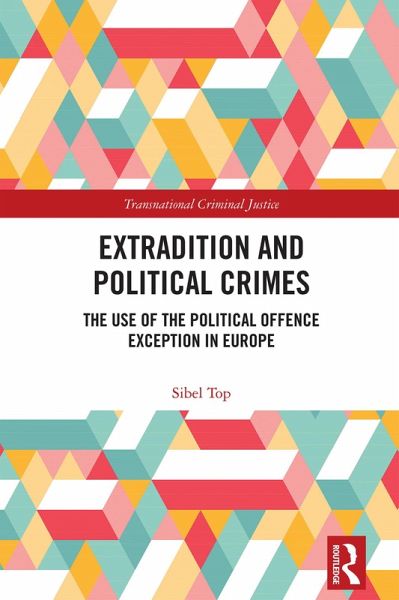 Extradition and Political Crimes (eBook, PDF) Extradition and Political Crimes (eBook, PDF)