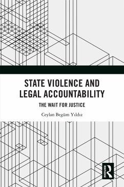 State Violence and Legal Accountability (eBook, PDF) - Begüm Yildiz, Ceylan