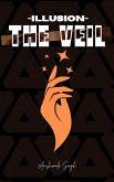 Illusion - The Veil (eBook, ePUB) Illusion - The Veil (eBook, ePUB)