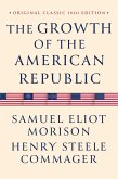 The Growth of the American Republic (eBook, ePUB) The Growth of the American Republic (eBook, ePUB)