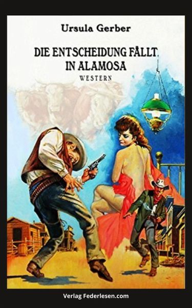Die Entscheidung fällt in Alamosa (eBook, ePUB)