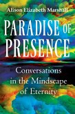 Paradise of Presence: Conversations in the Mindscape of Eternity (eBook, ePUB)