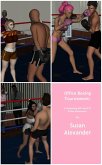 Office Boxing Tournament: A Surprising M/F and F/F Erotic Adventure (eBook, ePUB) Office Boxing Tournament: A Surprising M/F and F/F Erotic Adventure (eBook, ePUB)