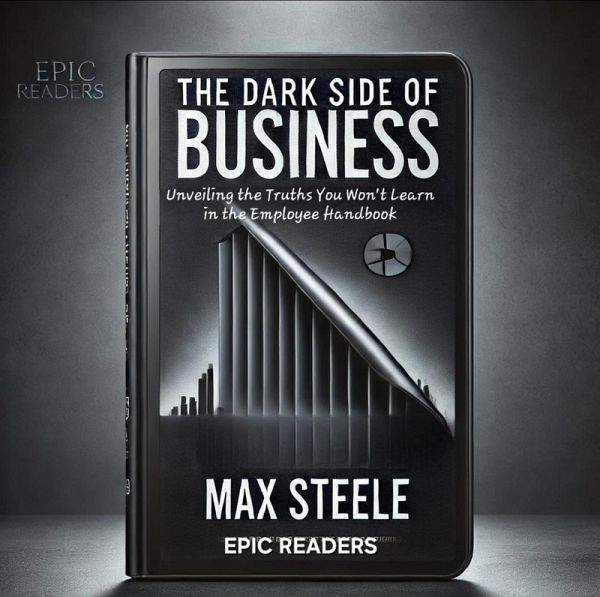 The Dark Side of Business (eBook, ePUB) The Dark Side of Business (eBook, ePUB)