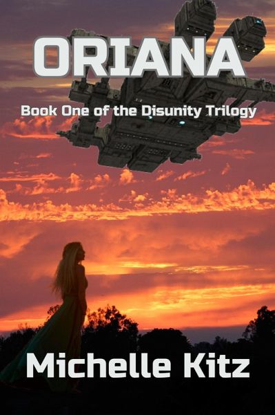 Oriana (The Disunity Trilogy, #1) (eBook, ePUB) Oriana (The Disunity Trilogy, #1) (eBook, ePUB)