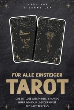 Tarot für alle Einsteiger - Sternweiler, Marlinde Tarot für alle Einsteiger - Sternweiler, Marlinde