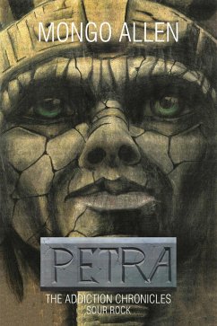 PETRA: THE ADDICTION CHRONICLES SOUR ROCK (eBook, ePUB) - Allen, Mongo