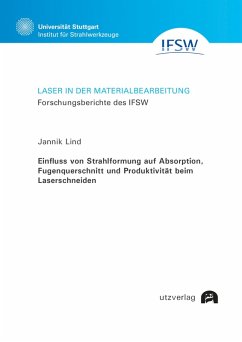 Cover Einfluss von Strahlformung auf Absorption, Fugenquerschnitt und Produktivität beim Laserschneiden (eBook, PDF)