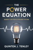 The Power Equation: Energy Law for a Dynamic Future (eBook, ePUB) The Power Equation: Energy Law for a Dynamic Future (eBook, ePUB)