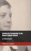 Growing up Transgender in the Roman Catholic Church (eBook, ePUB)