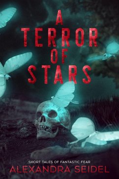 A Terror of Stars (eBook, ePUB) - Seidel, Alexandra