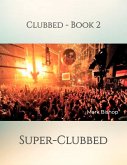 Super-Clubbed (Clubbed., #2) (eBook, ePUB)