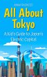 All About Tokyo: A Kid's Guide to... - Bild 1