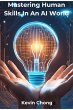 Mastering Human Skills In An AI World... - Bild 1