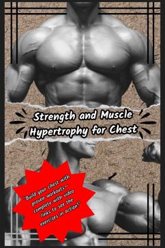 Strength and Hypertrophy for Chest : Building Push Power and Aesthetic (eBook, ePUB) - Rahmat, Muhammad Faizal Bin