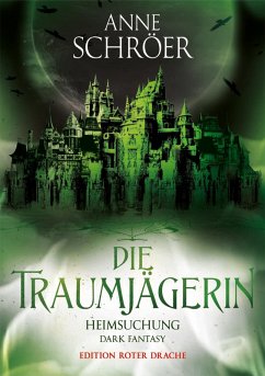 Die Traumjägerin - Schröer, Anne