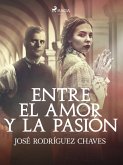 Entre el amor y la pasión (eBook, ePUB)