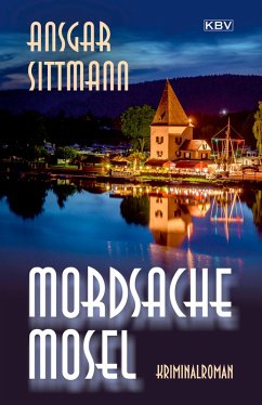 Mordsache Mosel (eBook, ePUB) - Sittmann, Ansgar