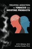 Treating Addiction to Tobacco and Nicotine Products (eBook, ePUB) Treating Addiction to Tobacco and Nicotine Products (eBook, ePUB)