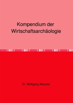Cover Kompendium der Wirtschaftsarchäologie