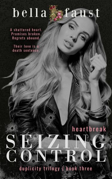 Seizing Control: Heartbreak (Duplicity Trilogy, #3) (eBook, ePUB) Seizing Control: Heartbreak (Duplicity Trilogy, #3) (eBook, ePUB)