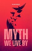 Myth We Live By (eBook, ePUB)