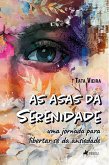 As Asas da Serenidade (eBook, ePUB) As Asas da Serenidade (eBook, ePUB)