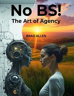 No BS! The Art of Agency (eBook, ePUB) - Allen, Brad