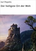 Der heiligste Ort der Welt (eBook, ePUB)