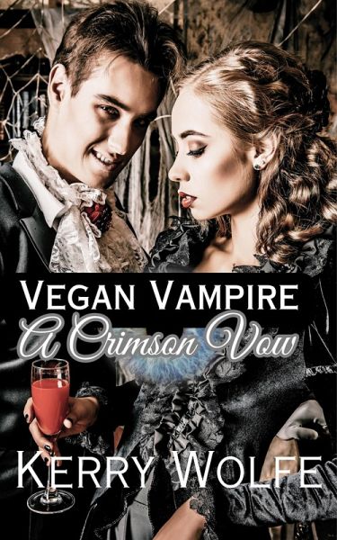 Vegan Vampire: A Crimson Vow (eBook, ePUB) Vegan Vampire: A Crimson Vow (eBook, ePUB)