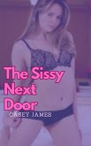 The Sissy Next Door (eBook, ePUB) The Sissy Next Door (eBook, ePUB)
