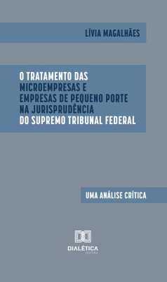 Cover O Tratamento das Microempresas e Empresas de Pequeno Porte na Jurisprudência do Supremo Tribunal Federal (eBook, ePUB)