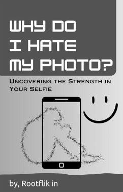 Why Do I Hate My Photo? (eBook, ePUB) - Rootflik Why Do I Hate My Photo? (eBook, ePUB) - Rootflik