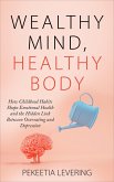 WEALTHY MIND, HEALTHY BODY (eBook, ePUB)
