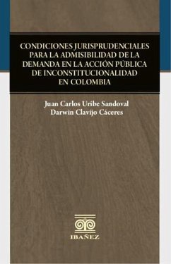 Cover Condiciones jurisprudenciales para la admisibilidad de la demanda en la acción pública de inconstitucionalidad en Colombia (eBook, PDF)