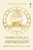 Como curar a depressão? (eBook, ePUB)