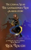 The Eternal Muse: The Gatekeeper's Way (A Prequel to the Eternal Muse Trilogy) (eBook, ePUB) The Eternal Muse: The Gatekeeper's Way (A Prequel to the Eternal Muse Trilogy) (eBook, ePUB)