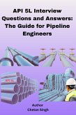 API 5L Interview Questions and Answers: The Guide for Pipeline Engineers (eBook, ePUB) API 5L Interview Questions and Answers: The Guide for Pipeline Engineers (eBook, ePUB)
