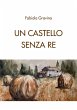 Un castello senza re (eBook, ePUB) - Bild 1