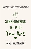 Surrendering to Who You Are (eBook, ePUB) Surrendering to Who You Are (eBook, ePUB)