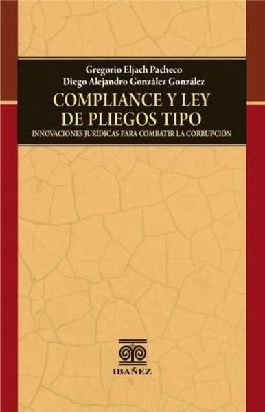 Compliance y ley de pliegos tipo innovaciones jurídicas para combatir la corrupción (eBook, PDF)